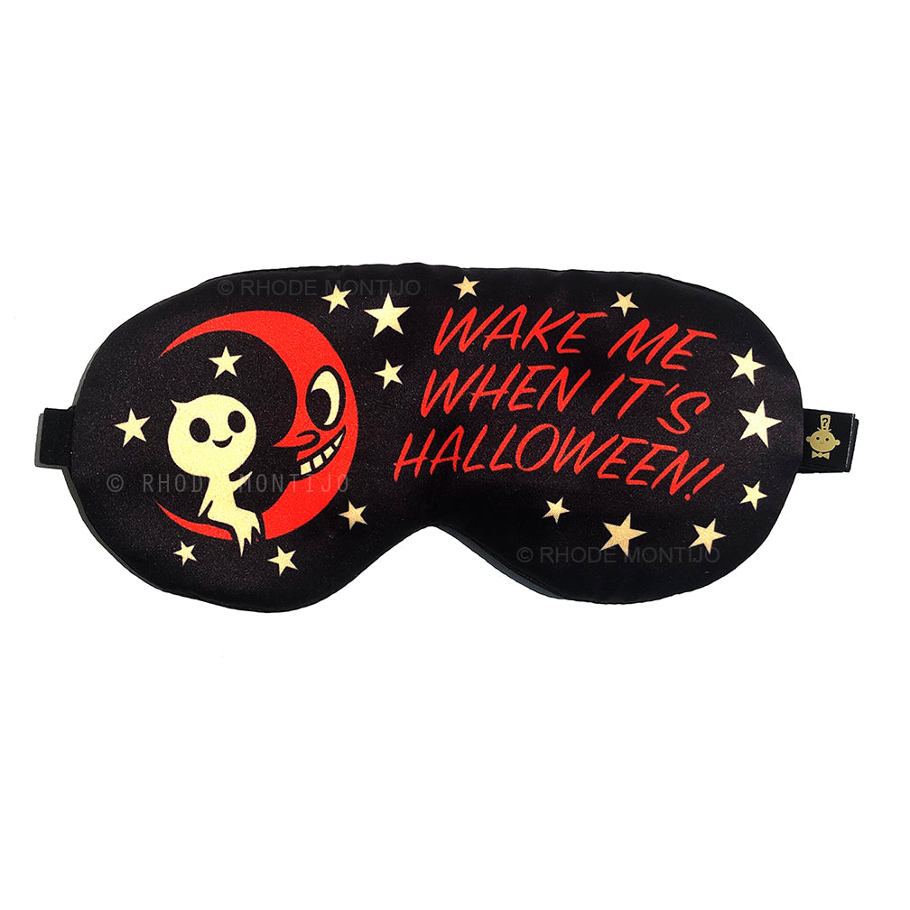 Sleep Mask: WAKE ME WHEN IT'S HALLOWEEN!