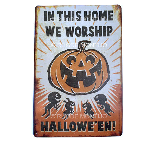 New! SDCC 2024: Decorate-Tin: In This Home We Worship Hallowe'en! Sign